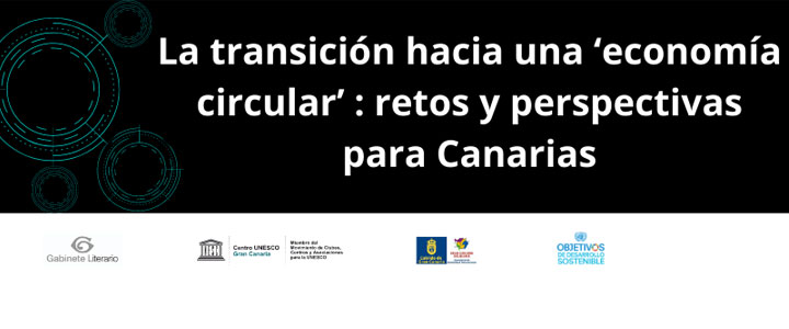 Conclusiones de la Jornada «La transición hacia una economía circular: Retos y perspectivas para Canarias»