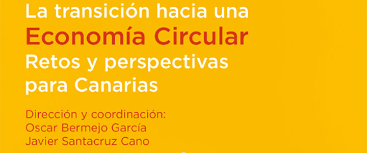 Ya está disponible el ebook ‘La transición hacia una economía circular: retos y perspectivas para Canarias’
